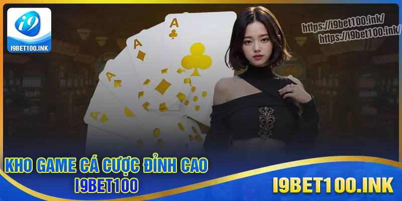 Chinh phục kho game cực chất tại i9bet100 Chinh phục kho game cực chất tại i9bet100