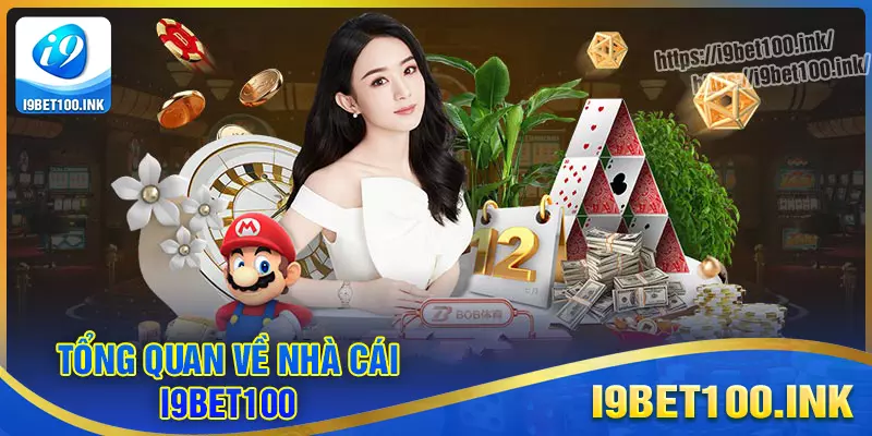 Giới thiệu tổng quan về nhà cái i9bet100 Giới thiệu tổng quan về nhà cái i9bet100